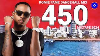 450 Mix 2024 | 450 ADDICTED Mixtape 2024 | 450 Dancehall Mix 2024 | Romie Fame