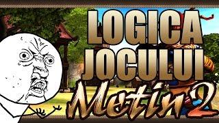 Logica jocului Metin2 (PARODIE)