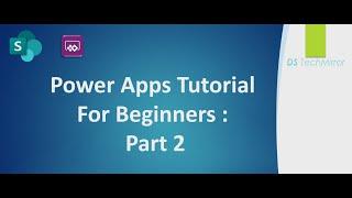 Power Apps (Canvas App) Tutorial For Beginners: Part 2