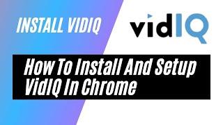 How To Install And Setup Vidiq To Chrome Extension Vidiq Extension For YouTube By Techno Hina Vidiq