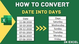 HOW TO CONVERT DATE INTO DAYS IN EXCEL