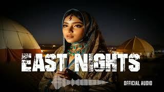 east nightsm - official audio - Arabic  Deep House   - ليالي  الشرق