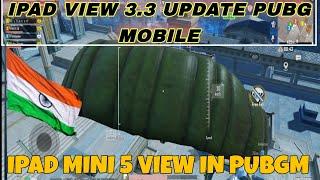 IPAD VIEW 3.3 UPDATE PUBGM  IPAD VIEW IN ANDROID MOBILE √ IPAD MINI 5 VIEW IN MOBILE