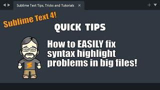 [QT22] EASILY fix syntax highlighting issues in Sublime Text 4