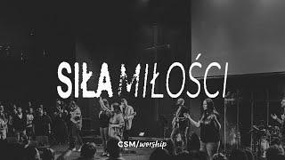 CSM/worship – Siła miłości