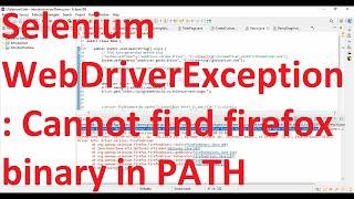 Fix "org.openqa.selenium.WebDriverException: Cannot find firefox binary in PATH" in Selenium.