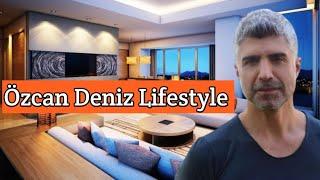 Ozcan Deniz Lifestyle 2021/ Ozcan Deniz Height/ Ozcan Deniz age / Ozcan Deniz wife/ Özcan