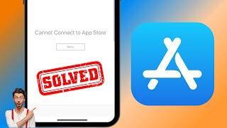 Cannot Connect to App Store 2023 | How to Fix Cannot Connect to App Store