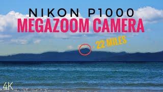 Nikon P1000: Mega Zoom Camera | 22 Miles