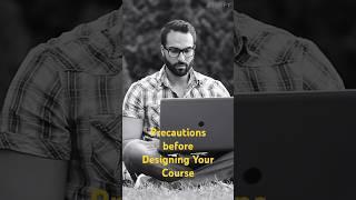 Precautions before "DESIGNING Your COURSE" | Zingify