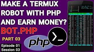 BOT PHP LEARN TO CREATE SELF SCRIPT BY PHP FOR TERMUX AND EARN MONEY - PART 3