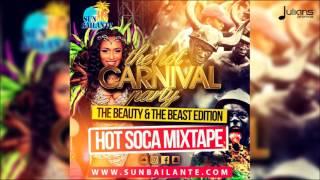 The Hot Carnival Party - The Beauty & The Beast Edition "2017 Soca Mix"