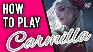 HOW TO USE CARMILLA || MOBILE LEGENDS