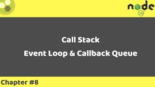 Node.js Tutorial #8 | Call Stack | Event Loop | Callback Queue