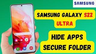 Samsung S22 Ultra Secure Folder | How to hide apps Galaxy S22 Ultra