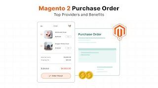 Magento 2 Purchase Order: Top Providers and Benefits