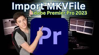 MKV file not supported in premiere pro.How to import MKV file in Adobe Premier pro||rkyyoutube||