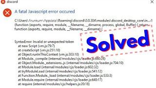Discord a fatal javascript error occurred||Fix Javascript Error in Windows 7/8/10 PC