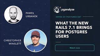 What the new Rails 7.1 brings for Postgres users