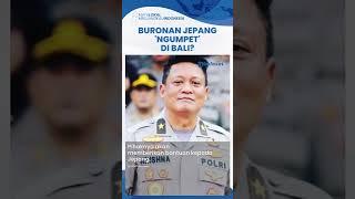 Buronan Polisi Jepang Kabur Terdeteksi 'Ngumpet' di Bali, Polri Tanda Tangani Perjanjian Bantuan