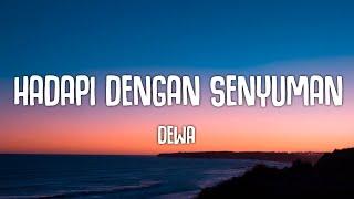 Dewa - Hadapi Dengan Senyuman (Lyrics)