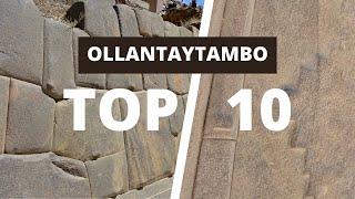 Top 10 Megalithic Marvels at Ollantaytambo