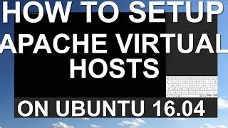 How To Set Up Apache Virtual Hosts on Ubuntu 16.04