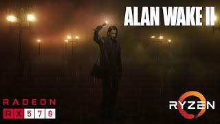 Alan Wake 2 - RX 570 8GB - Patch 1.16