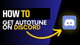 How to get autotune on discord (Quick & Easy)