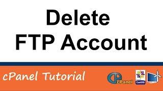 How To Delete A FTP Account In cPanel