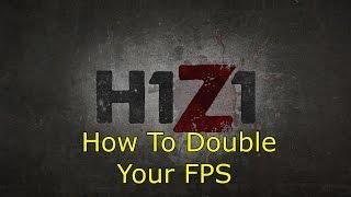 How To Double Your FPS | H1Z1