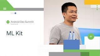 Getting the best of on-device ML with ML Kit (Android Dev Summit '18)