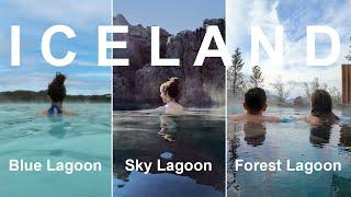 A Guide to Iceland's Most Popular Lagoons: Blue, Sky & Forest Lagoon