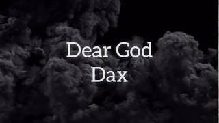 Dax - Dear God (Lyrics)