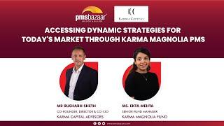 Accessing Dynamic Strategies for Today's Market through Karma Magnolia PMS | Karma Capital