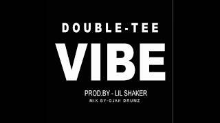 Double Tee - Vibe  ( Official Audio )