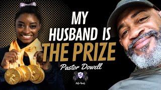 My Husband is The Prize | Pastor Dowell