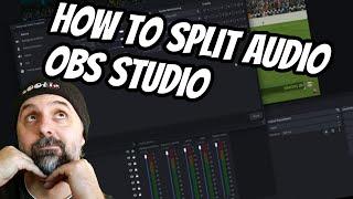 How to Split Audio in OBS Studio