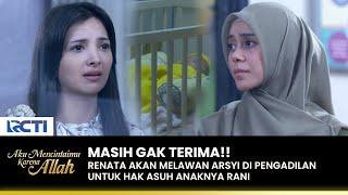 SANGAT KERAS!! Renata Gak Mau Tiara Diasuh Oleh Arsyi | AKU MENCINTAIMU KARENA ALLAH | EPS.114 (3/3)