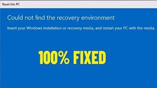 How To Fix "Could not find the recovery environment" on Windows 11 / 10 | fix Can't reset windows ️