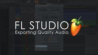 FL STUDIO | Exporting Quality Audio - Getting Started Tutorial