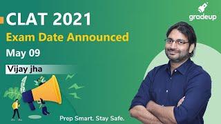 CLAT 2021 Exam Date Announced | May 9, 2021 | Know Complete Details | Gradeup