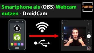 Handy als Webcam in OBS nutzen - DroidCam | PathTM