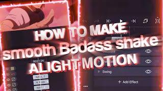 HOW TO MAKE SMOOTH BADASS SHAKE & transition !!! Alight motion 4.0 | AMV TUTORIAL - AE inspired