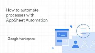 How to automate processes with AppSheet Automation using Google Workspace for business