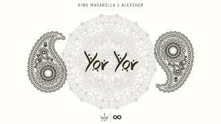 King Macarella x Aleesher - Yor Yor