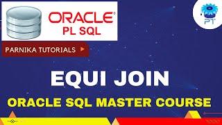 Equi Join And Inner Join in SQL - How It Works with Examples | Oracle SQL Course 2023 | PT