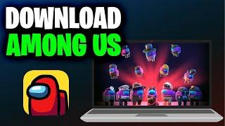 How to Download Among Us on PC for FREE! (2024)