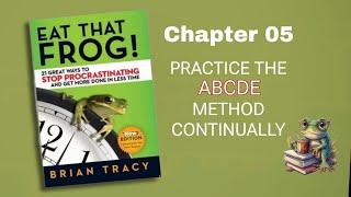 EAT THAT FROG || Brian Tracy || Practice The ABCDE Method Continually || Audiobook || Moonify