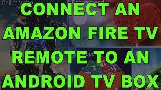 How To Pair Connect An Amazon Fire TV Remote Control To An Android TV Box BlueTooth Wireless